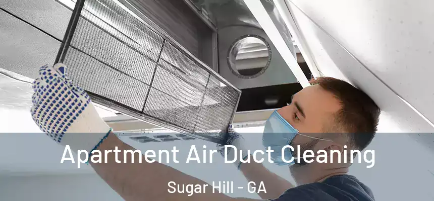  Apartment Air Duct Cleaning Sugar Hill - GA