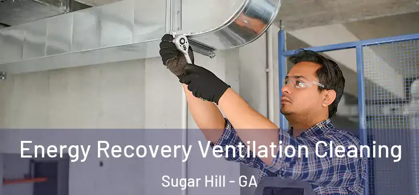  Energy Recovery Ventilation Cleaning Sugar Hill - GA